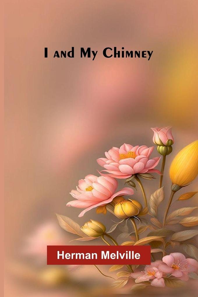 I And My Chimney