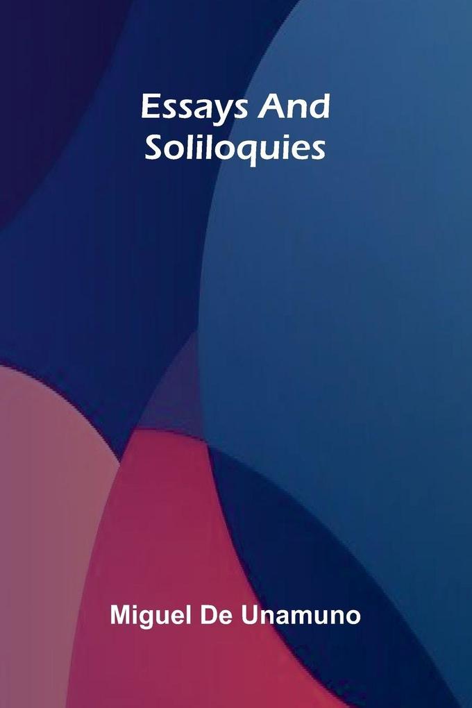 Essays And Soliloquies
