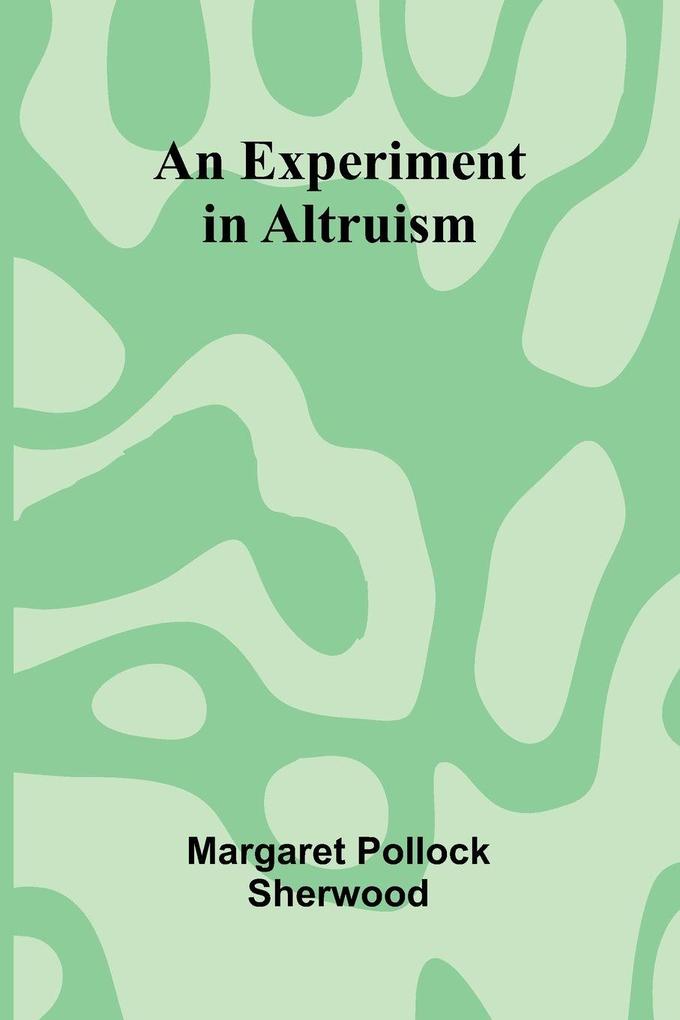 An Experiment In Altruism