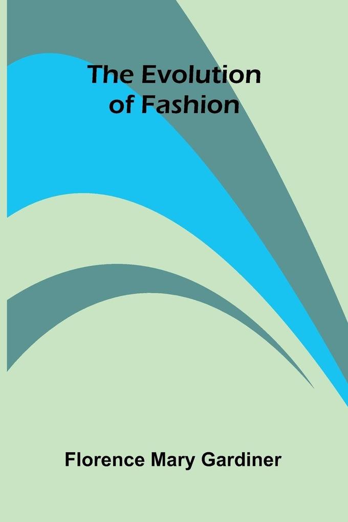 The Evolution Of Fashion