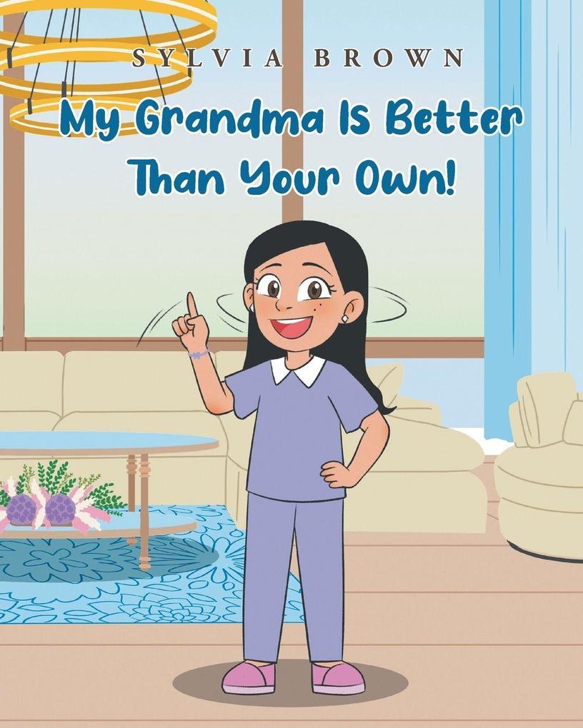 My Grandma Is Better than Your Own!