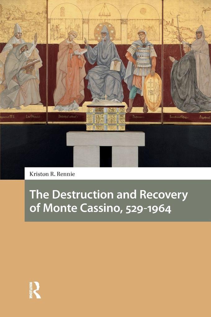 The Destruction and Recovery of Monte Cassino 529-1964