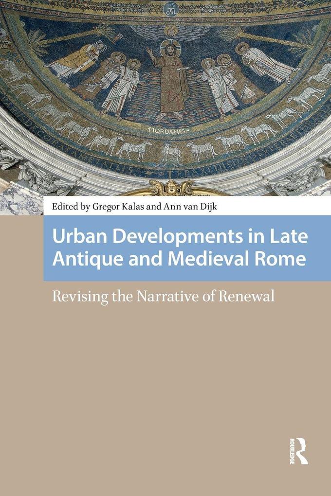 Urban Developments in Late Antique and Medieval Rome