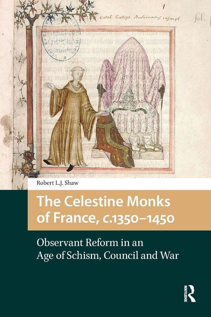 The Celestine Monks of France c.1350-1450