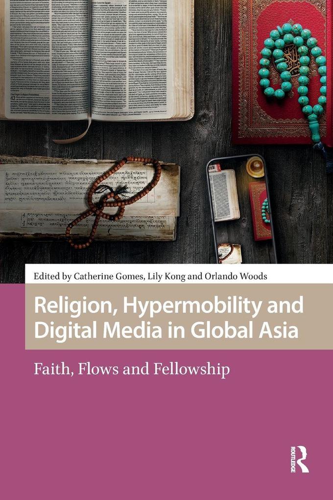 Religion Hypermobility and Digital Media in Global Asia