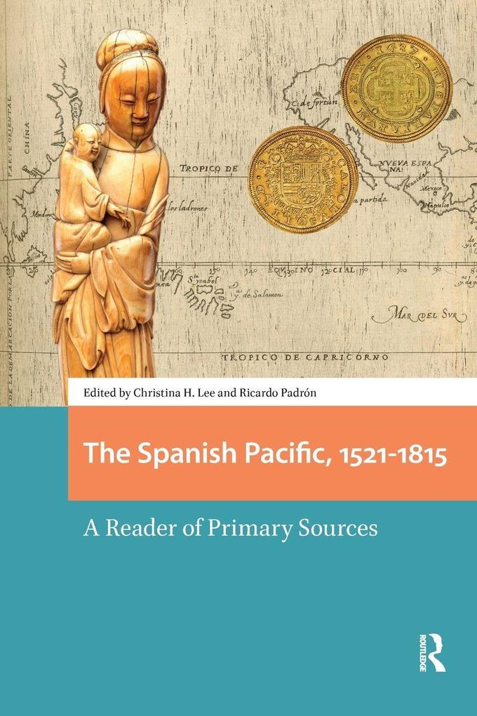 The Spanish Pacific 1521-1815