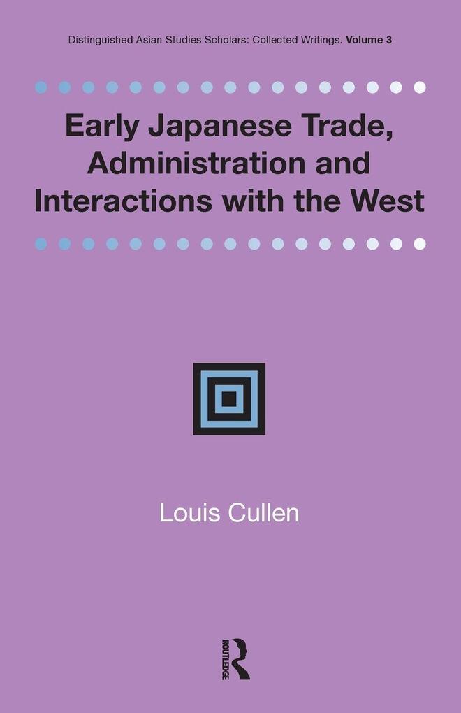 Early Japanese Trade Administration and Interactions with the West