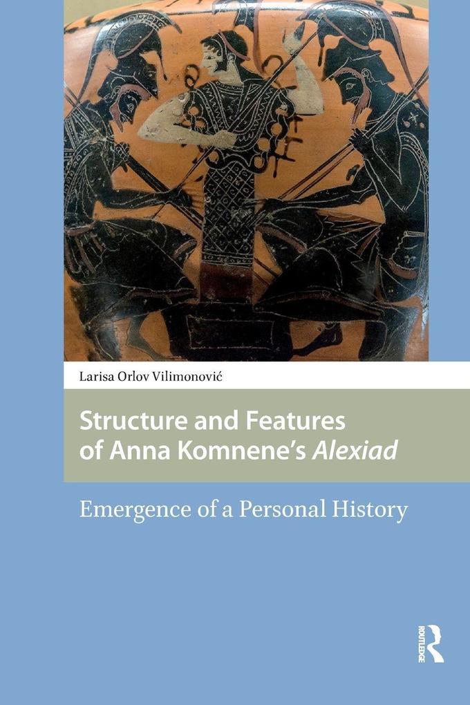 Structure and Features of Anna Komnene's Alexiad