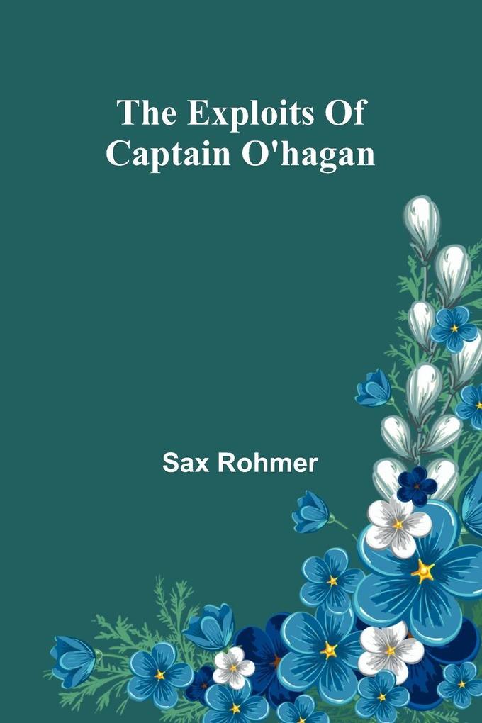 The Exploits Of Captain O'Hagan