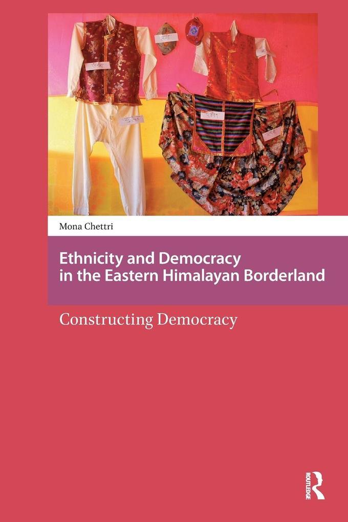 Ethnicity and Democracy in the Eastern Himalayan Borderland