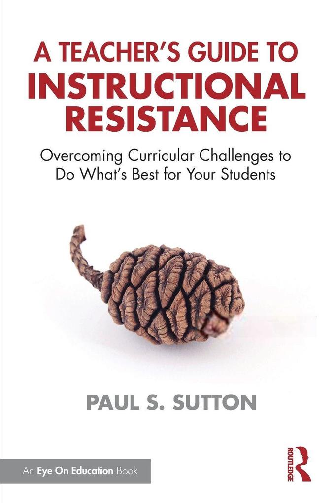A Teacher's Guide to Instructional Resistance