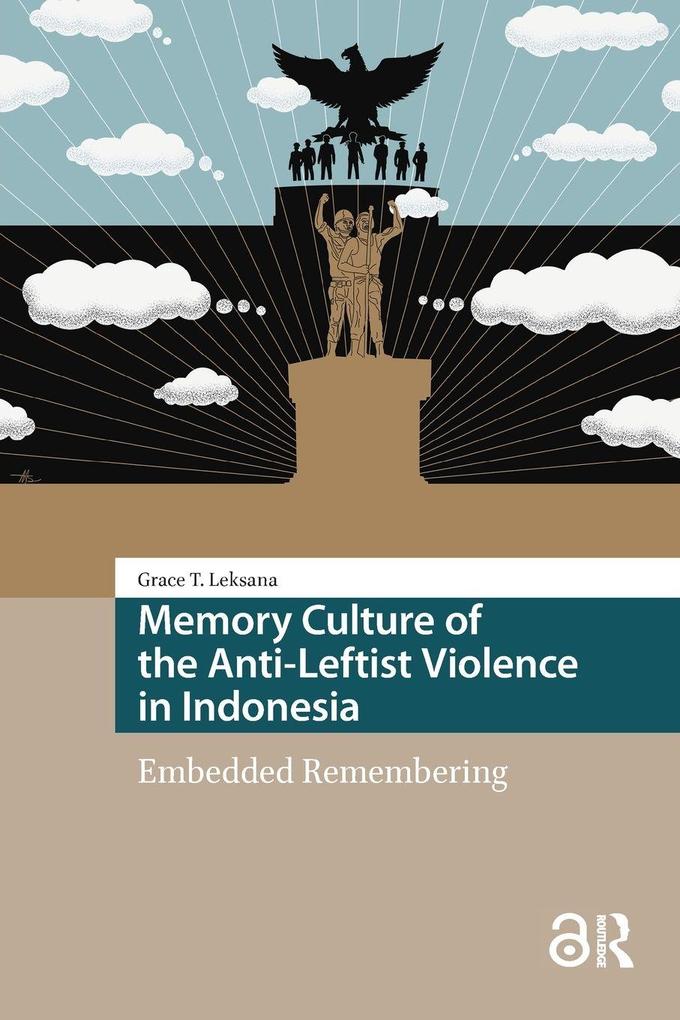Memory Culture of the Anti-Leftist Violence in Indonesia