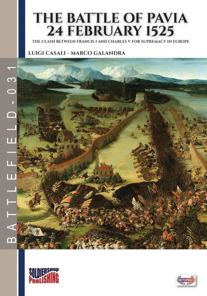The battle of Pavia 24 February 1525