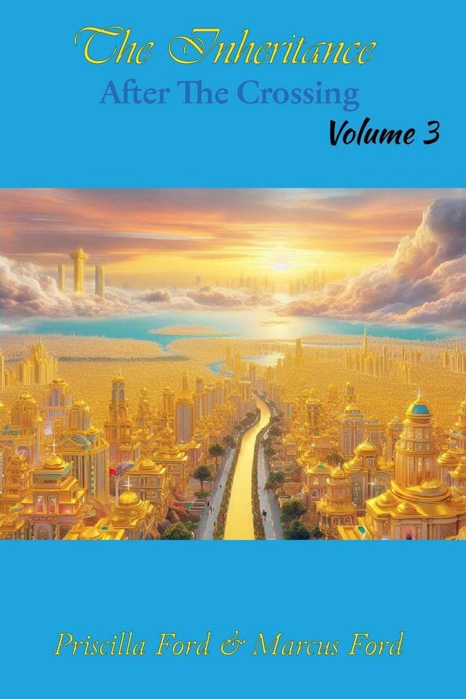 The Inheritance After The Crossing Vol. 3
