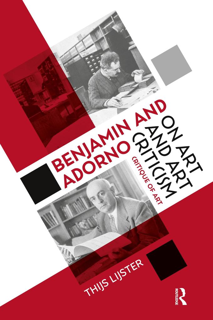 Benjamin and Adorno on Art and Art Criticism