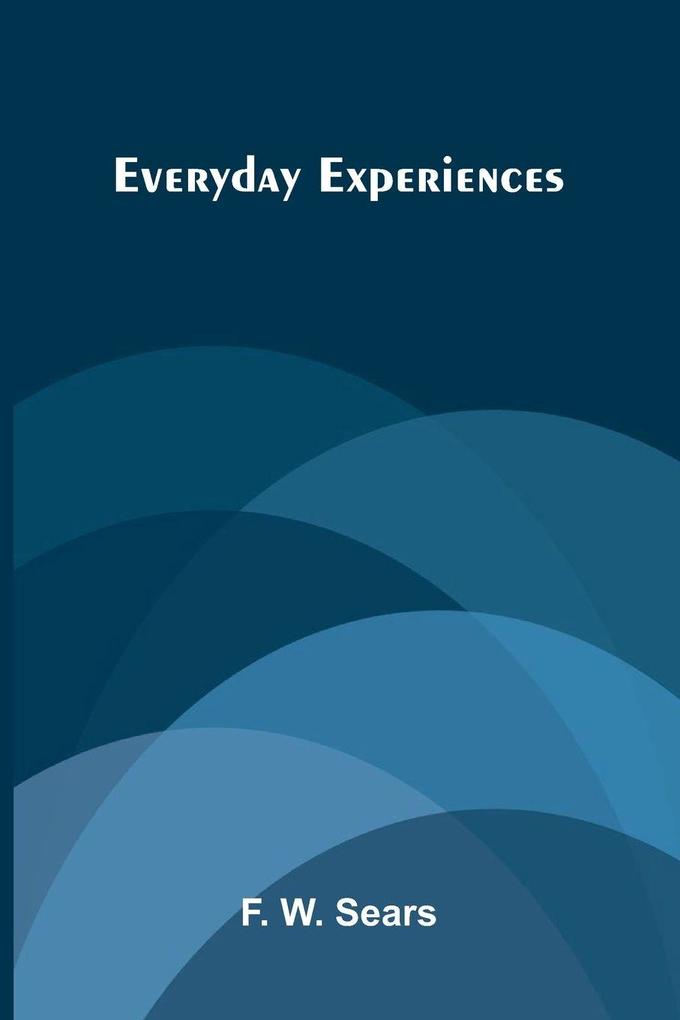 Everyday Experiences