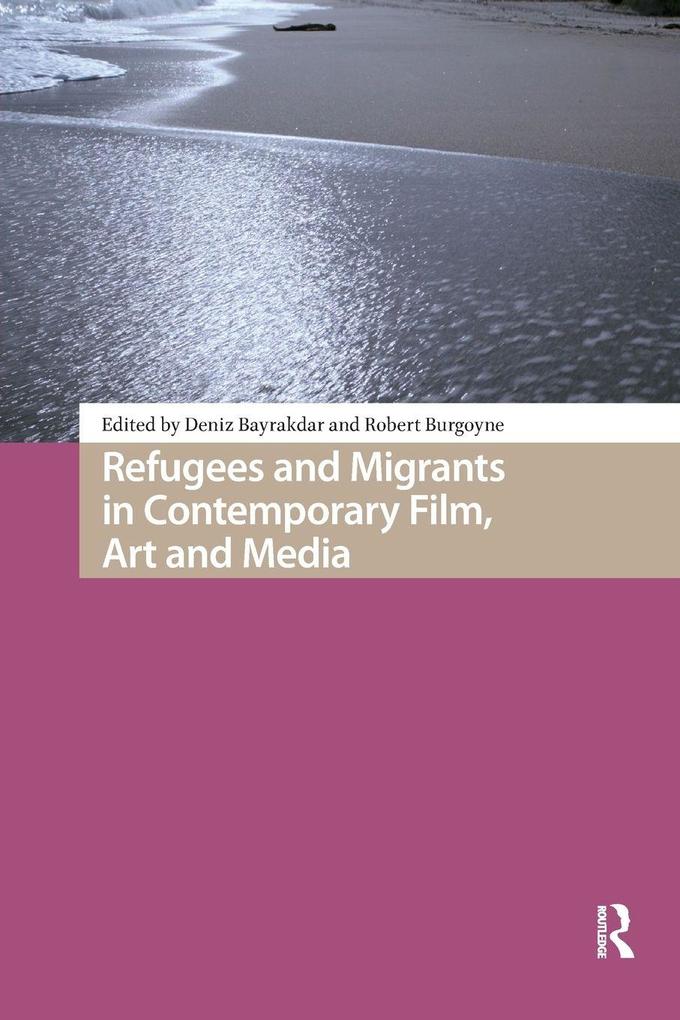 Refugees and Migrants in Contemporary Film Art and Media
