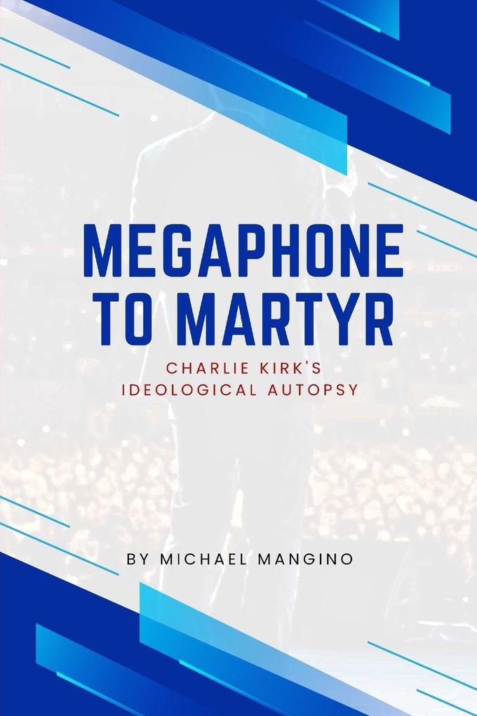 Megaphone to Martyr
