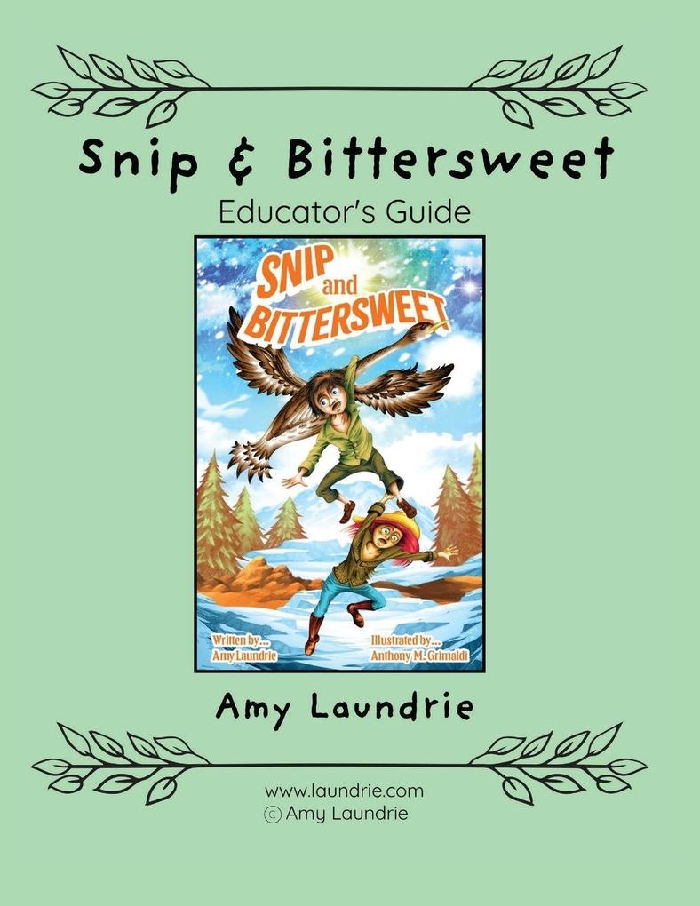 Snip and Bittersweet Educator's Guide