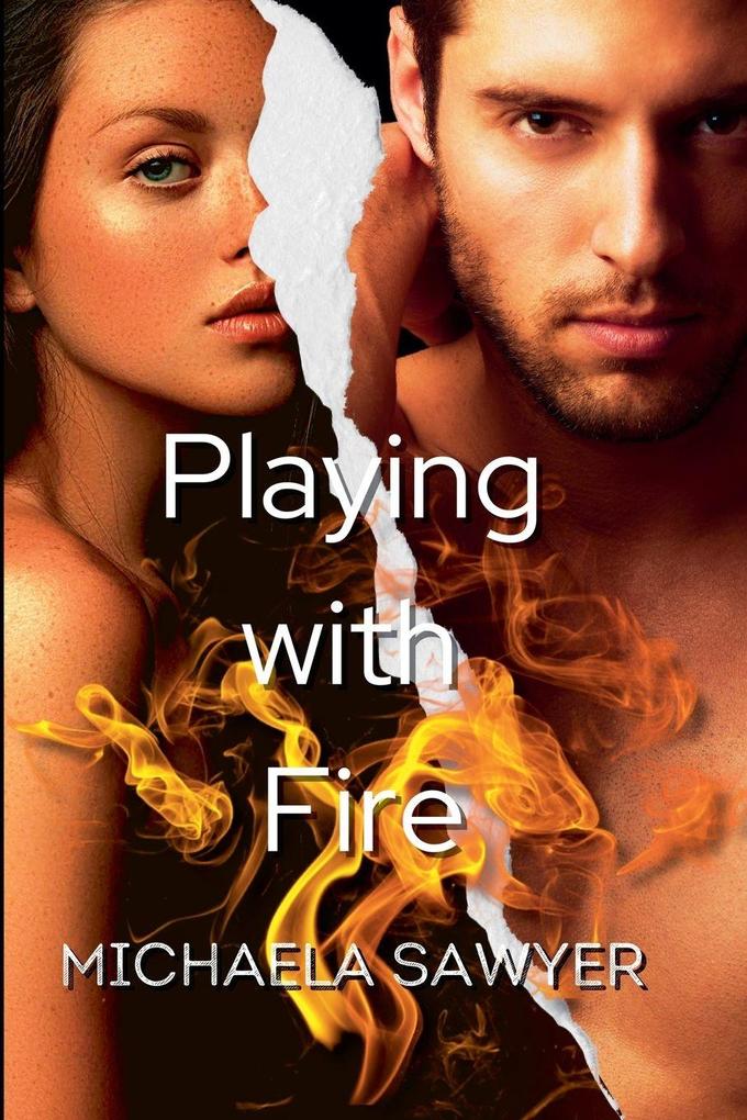 Playing With Fire