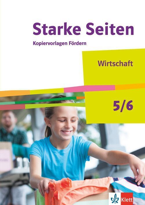 Starke Seiten Wirtschaft 5/6. Ausgabe Nordrhein-Westfalen. Kopiervorlagen Fördern Klasse 5/6