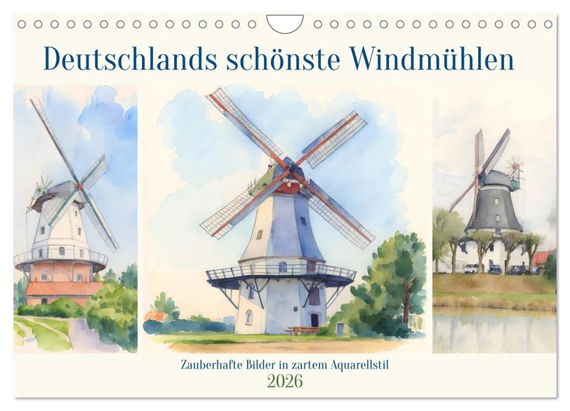Deutschlands schönste Windmühlen (Wandkalender 2026 DIN A4 quer) CALVENDO Monatskalender