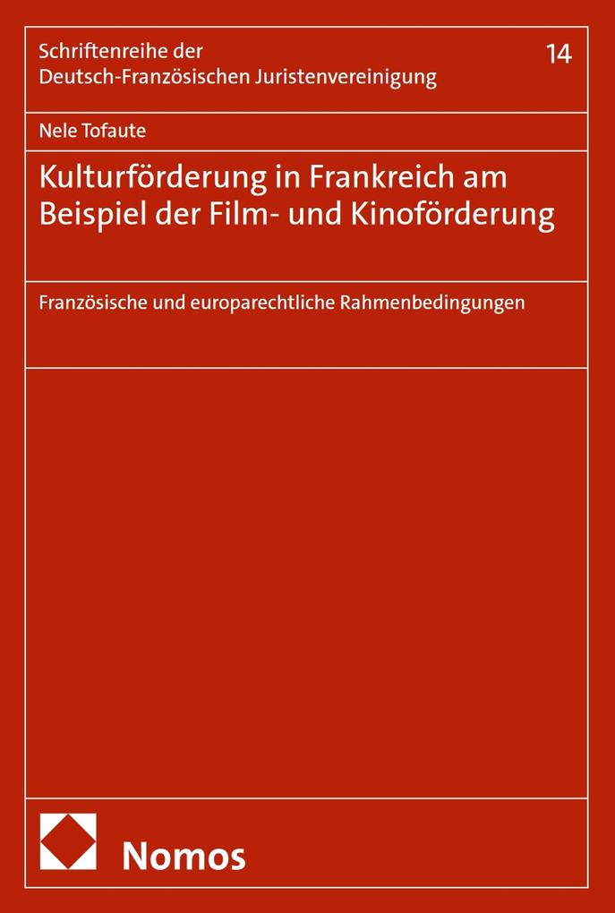 Kulturförderung in Frankreich am Beispiel der Film- und Kinoförderung