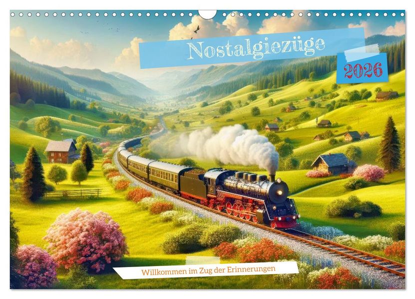 Nostalgiezüge (Wandkalender 2026 DIN A3 quer) CALVENDO Monatskalender