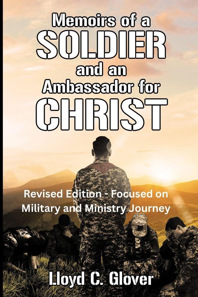 Memoirs of a Soldier and An Ambassador for Christ