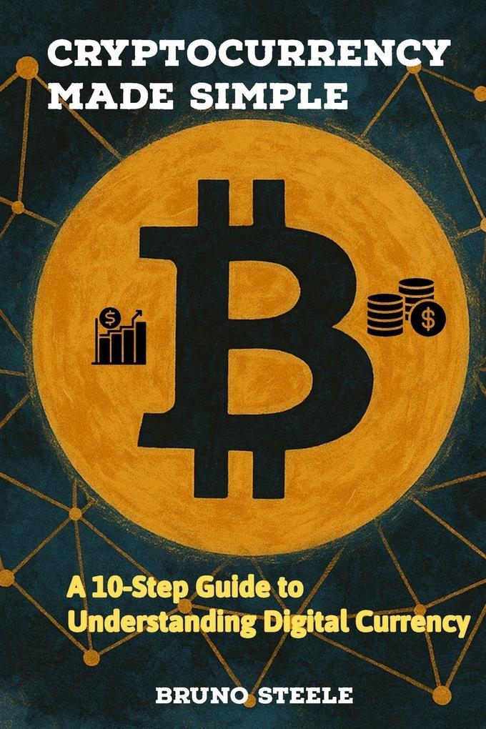 Cryptocurrency Made Simple