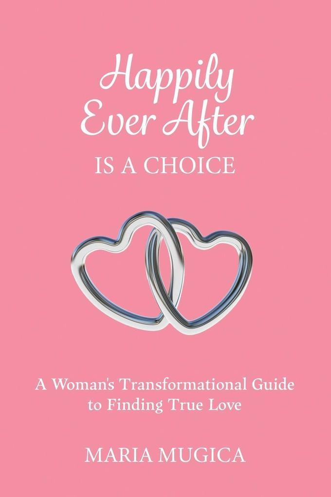 Happily Ever After is a Choice