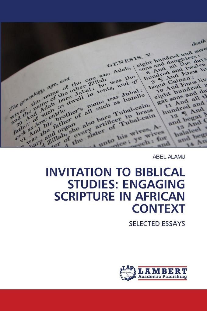 INVITATION TO BIBLICAL STUDIES: ENGAGING SCRIPTURE IN AFRICAN CONTEXT