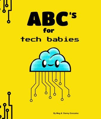 ABC's for Tech Babies