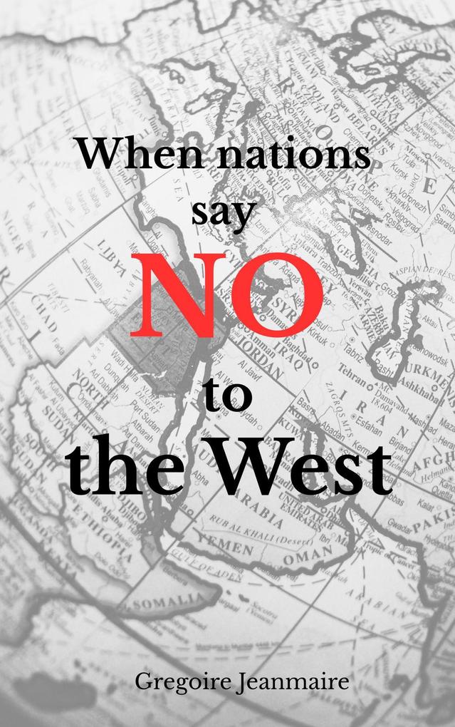 When nations say NO to the West