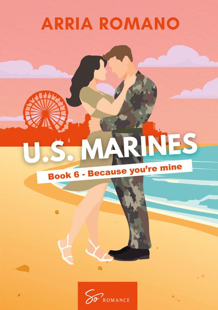 US. Marines Book 6 - Because You're Mine