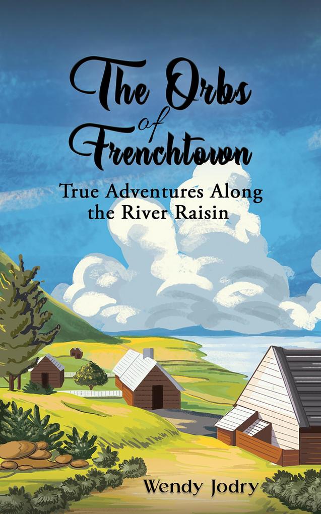Orbs of Frenchtown
