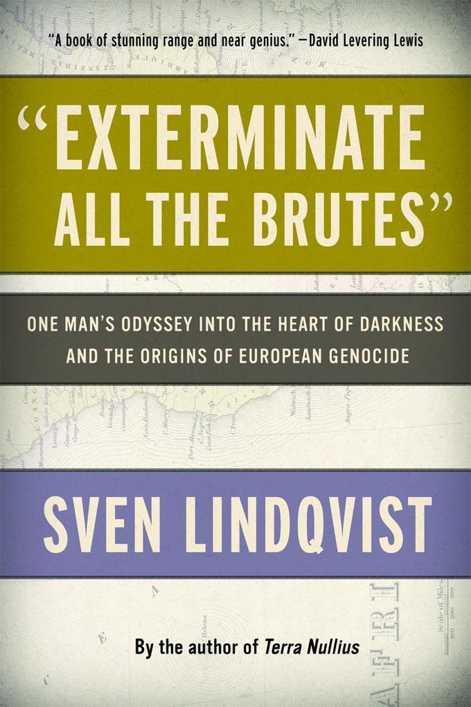 'Exterminate All the Brutes'