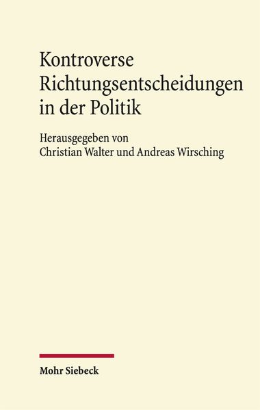Kontroverse Richtungsentscheidungen in der Politik