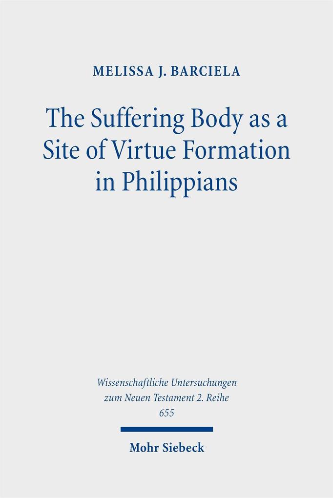 The Suffering Body as a Site of Virtue Formation in Philippians