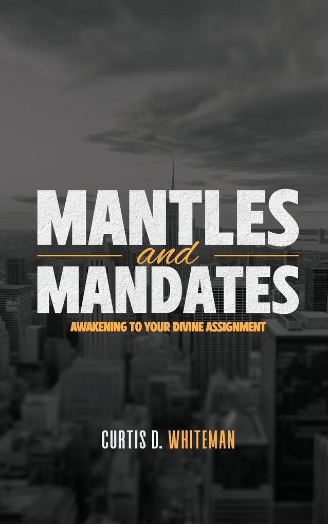 Mantles and Mandates