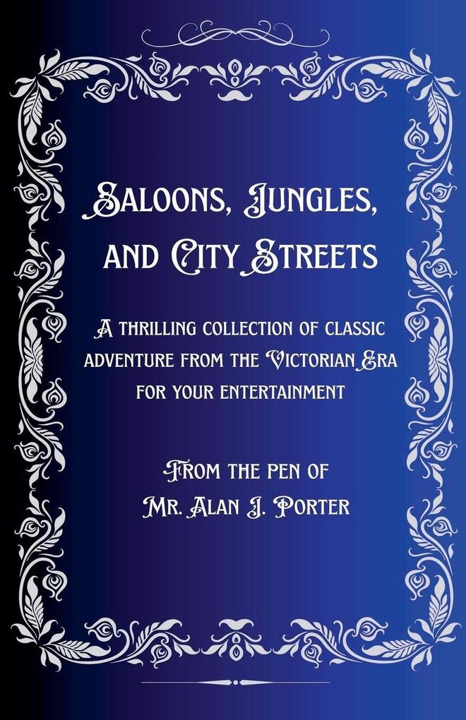 Saloons Jungles And City Streets