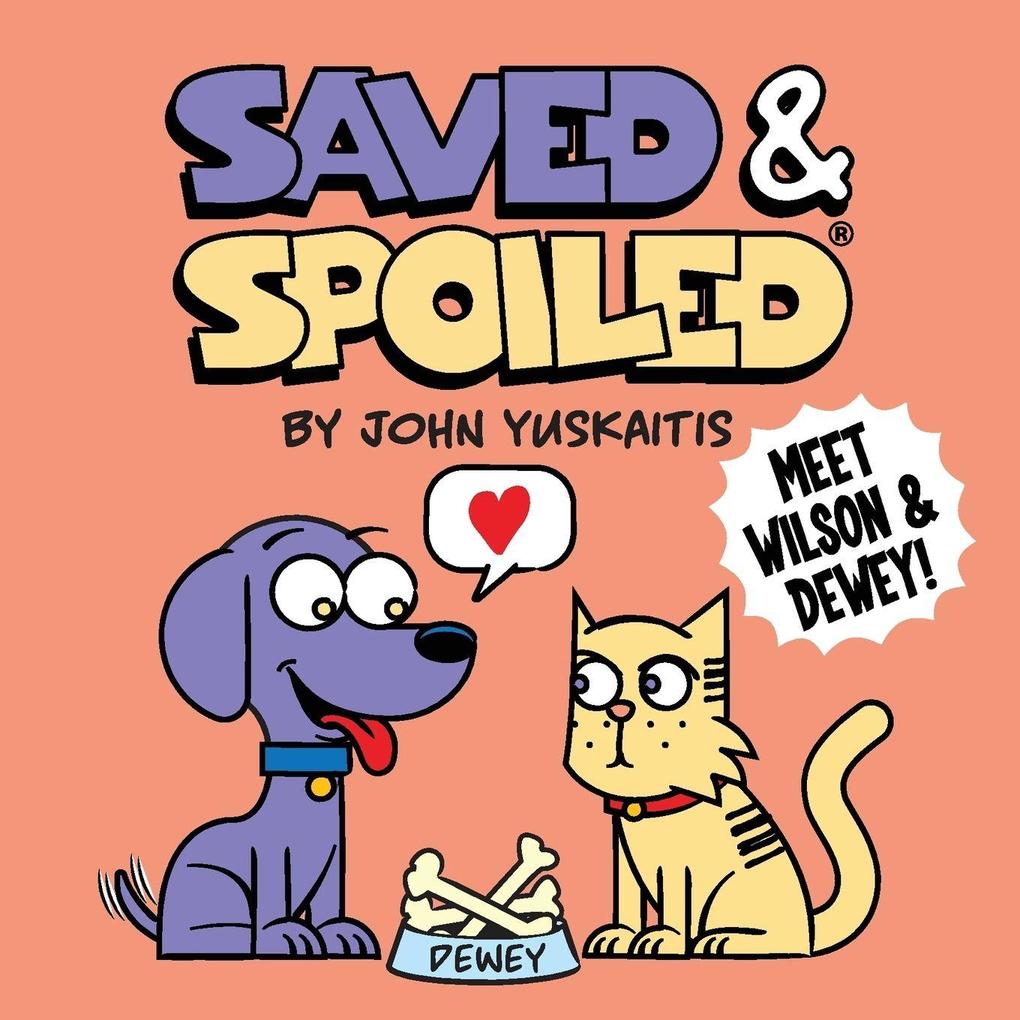 Saved and Spoiled