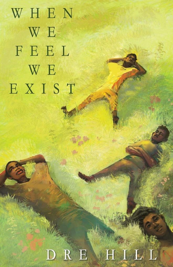 When We Feel We Exist