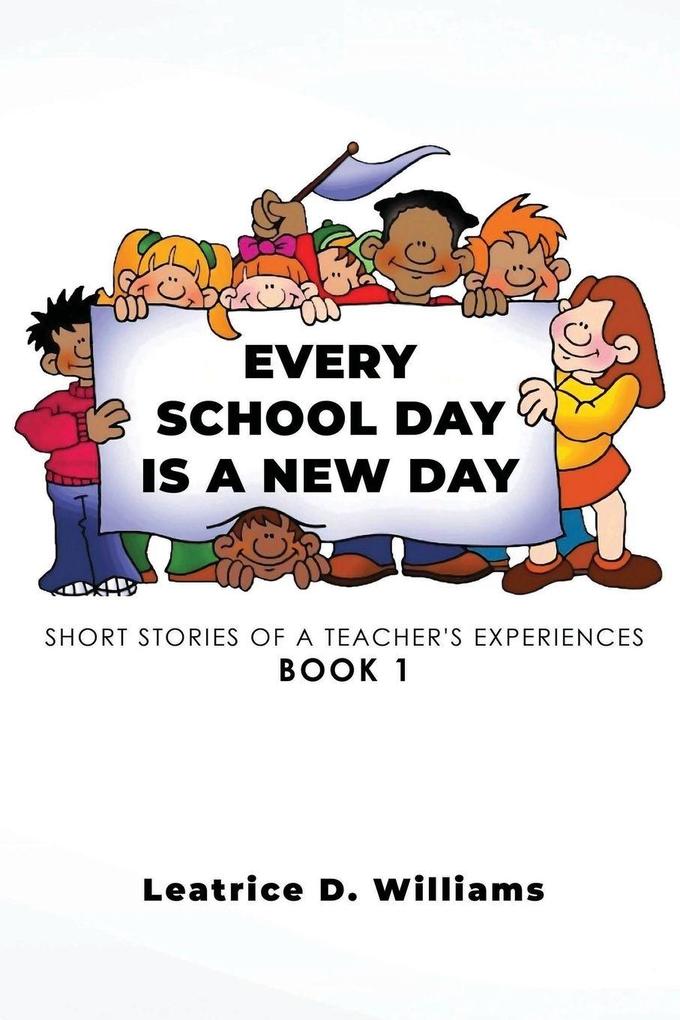 Every School Day Is A New Day