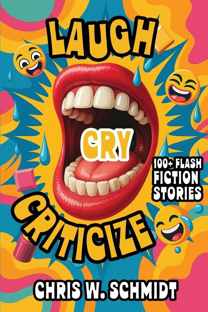 Laugh Cry Criticize