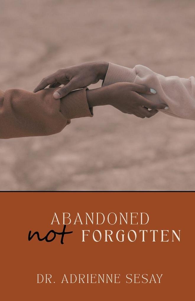 Abandoned But Not Forgotten