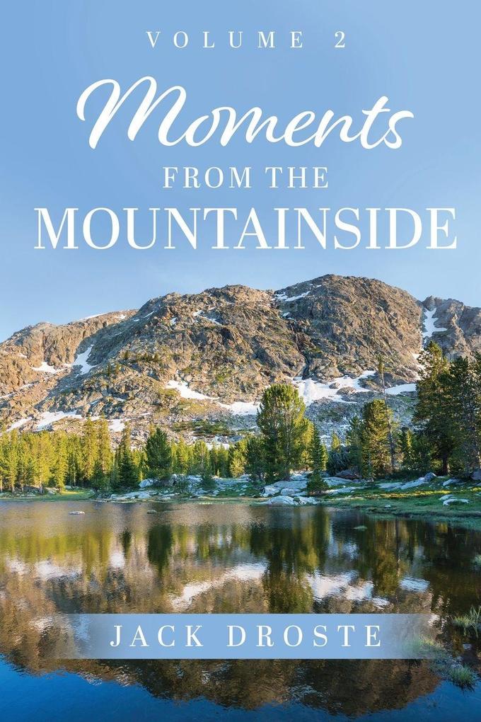 Moments from the Mountainside