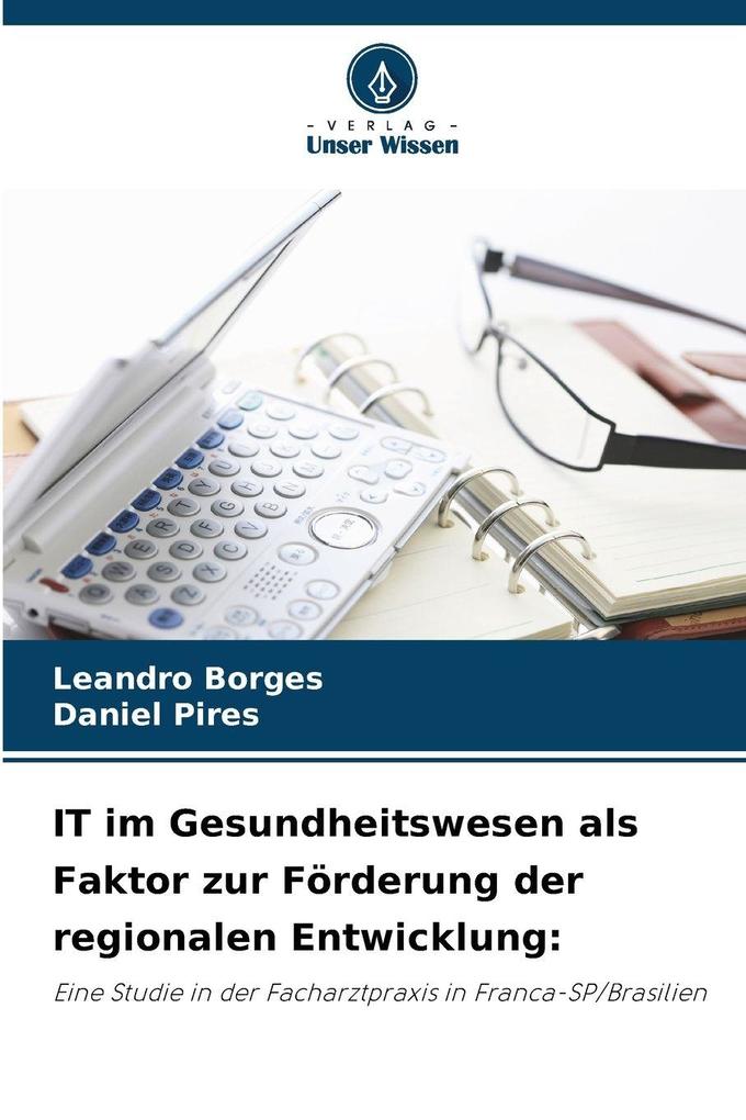 IT im Gesundheitswesen als Faktor zur Förderung der regionalen Entwicklung: