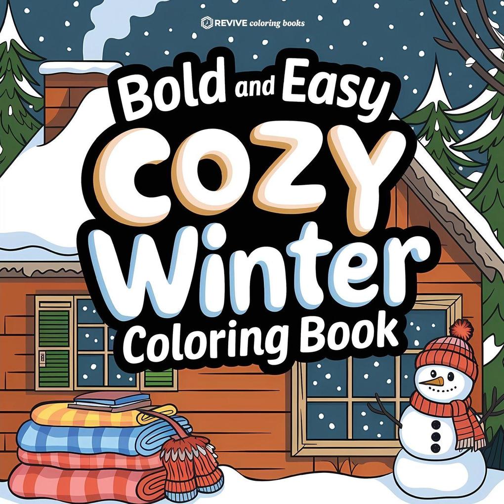 Revive Coloring Books Bold & Easy Cozy Winter Coloring Book