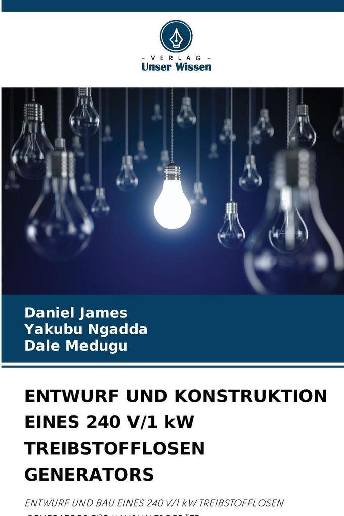 ENTWURF UND KONSTRUKTION EINES 240 V/1 kW TREIBSTOFFLOSEN GENERATORS